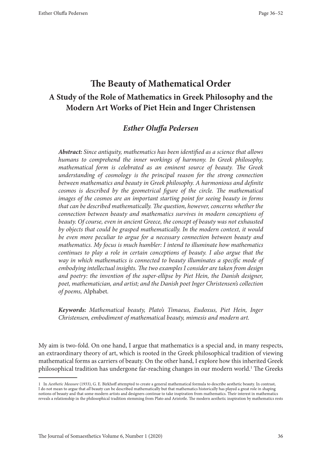 The Beauty of Mathematical Order a Study of the Role of Mathematics in Greek Philosophy and the Modern Art Works of Piet Hein and Inger Christensen