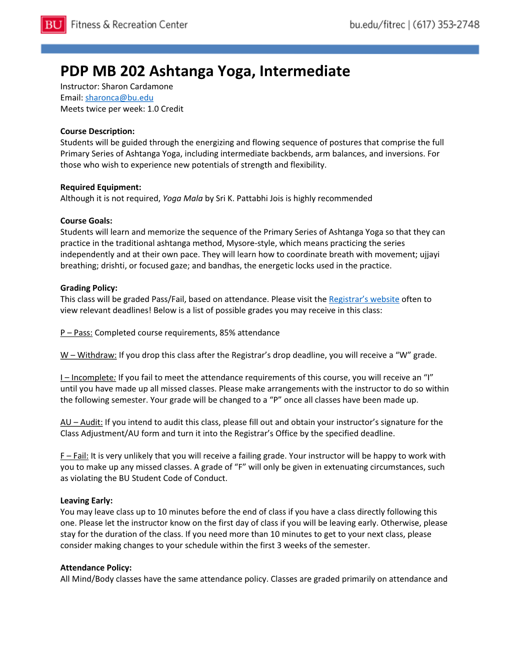 PDP MB 202 Ashtanga Yoga, Intermediate Instructor: Sharon Cardamone Email: Sharonca@Bu.Edu Meets Twice Per Week: 1.0 Credit