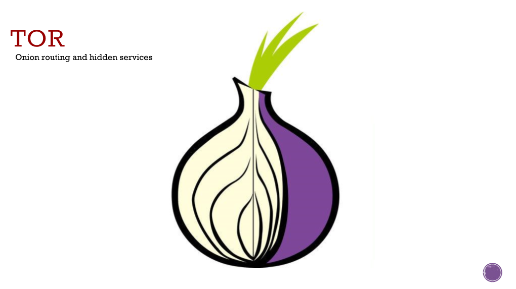 Onion Routing and Hidden Services TOR