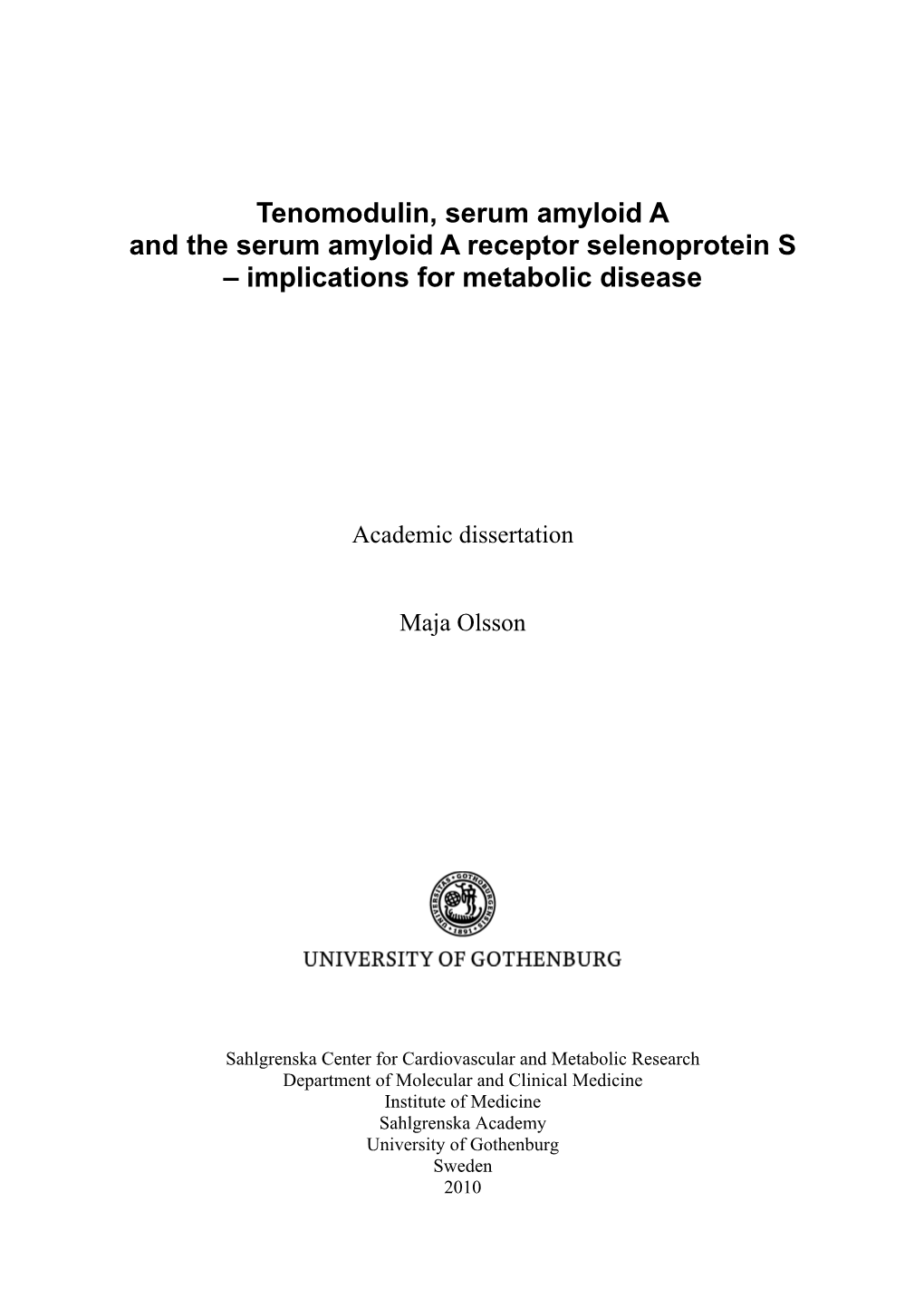 Tenomodulin, Serum Amyloid a and the Serum Amyloid a Receptor Selenoprotein S – Implications for Metabolic Disease