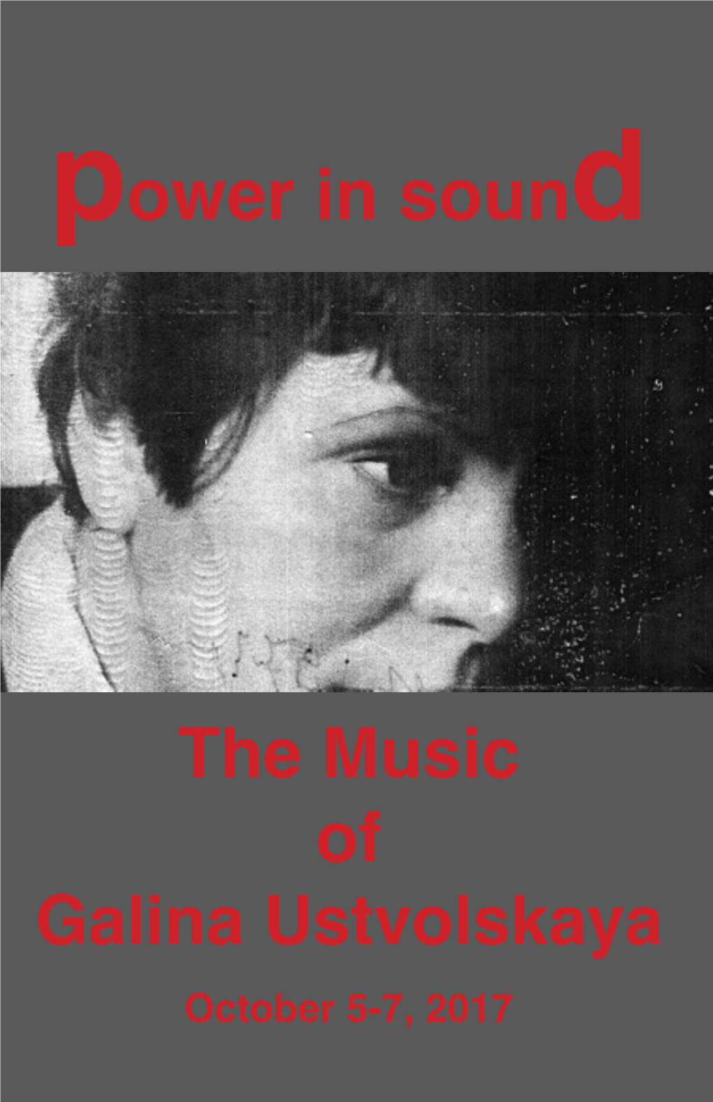 The Music of Galina Ustvolskaya October 5 8Pm Power in Sound