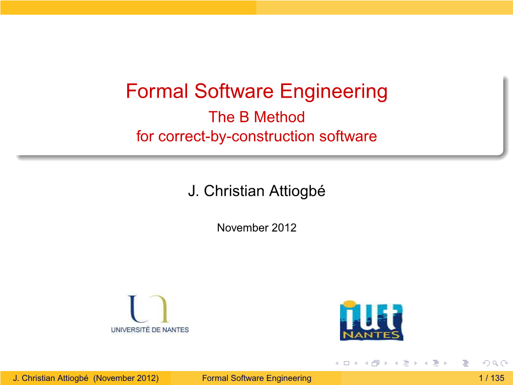 Formal Software Engineering the B Method for Correct-By-Construction Software