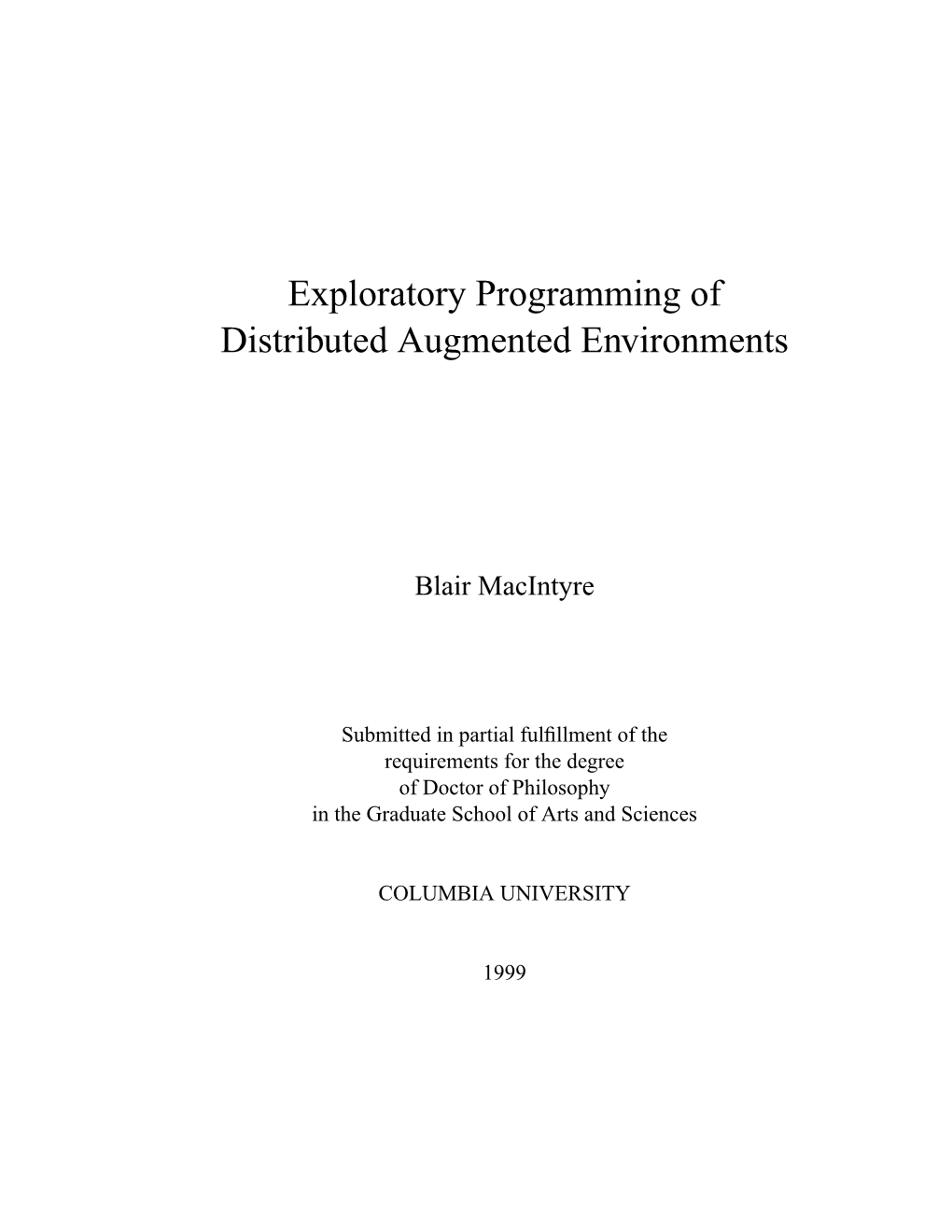 Exploratory Programming of Distributed Augmented Environments