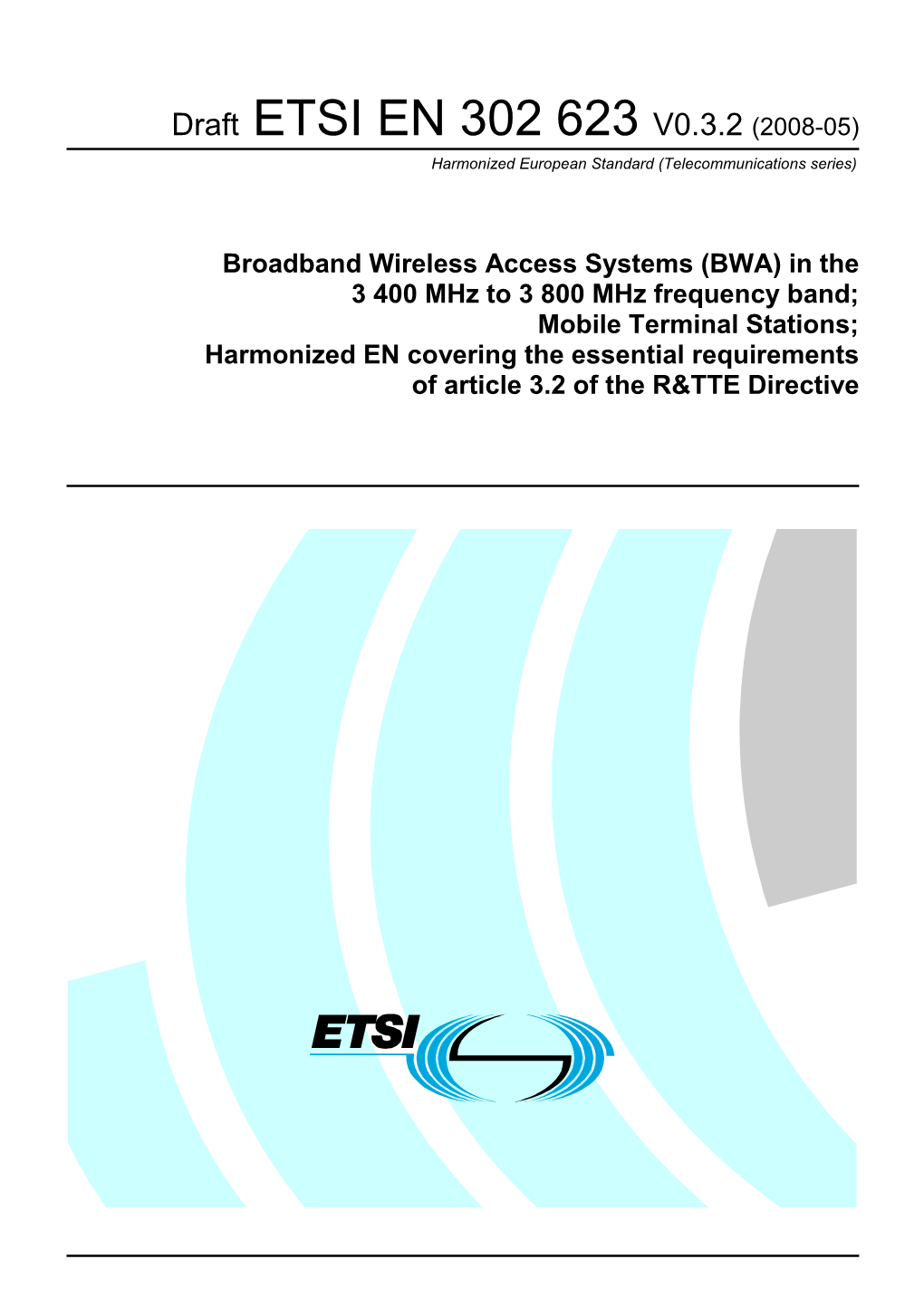 EN 302 623 V0.3.2 (2008-05) Harmonized European Standard (Telecommunications Series)