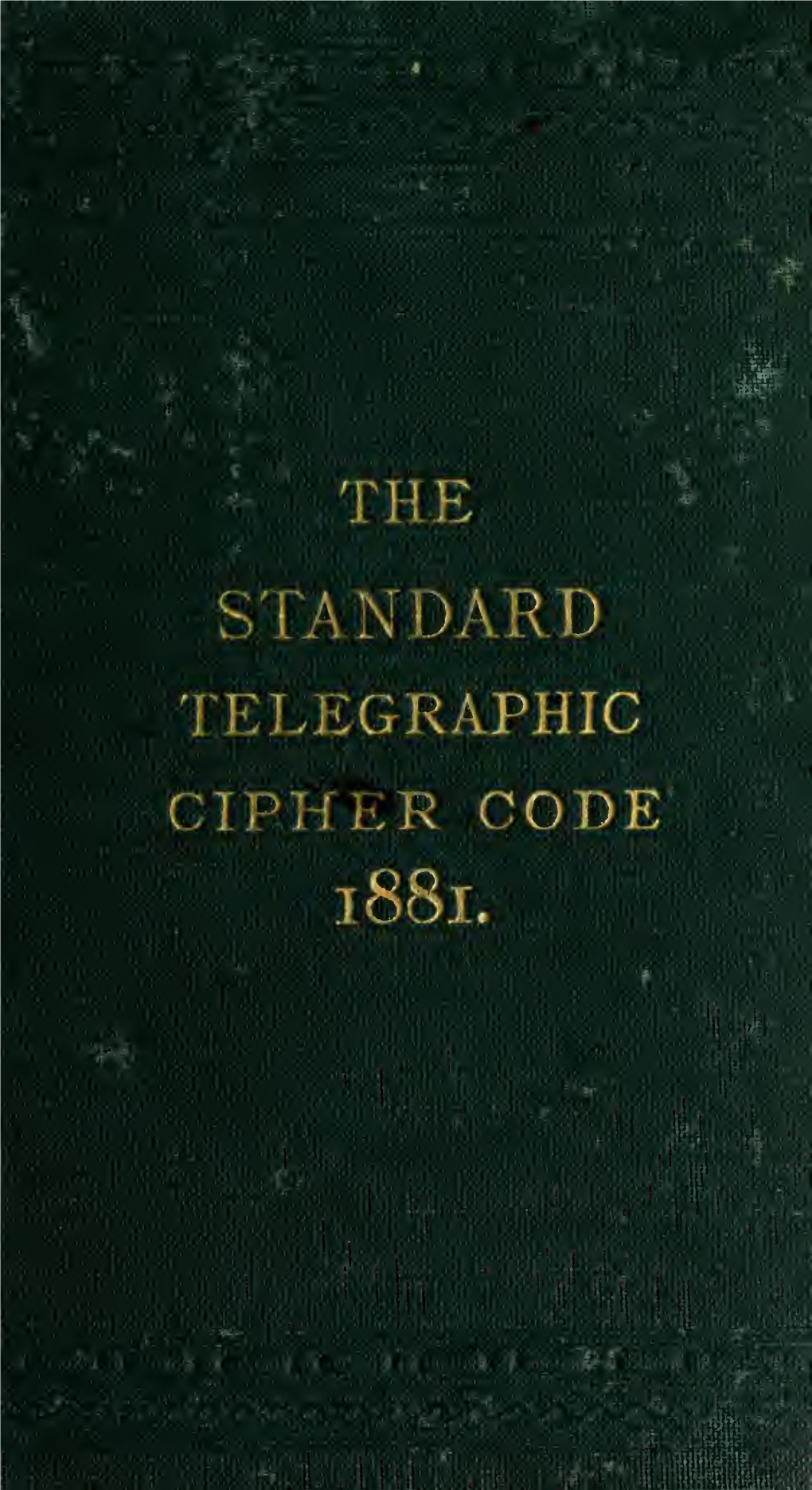 The Standard Telegraphic Cipher Code for the Cotton Trade