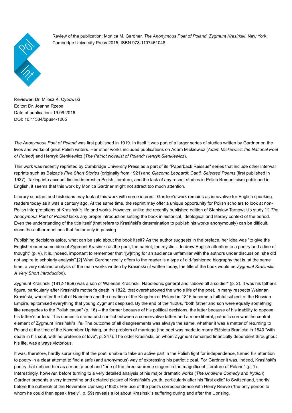 Monica M. Gardner, the Anonymous Poet of Poland. Zygmunt Krasinski, New York: Cambridge University Press 2015, ISBN 978-1107461048