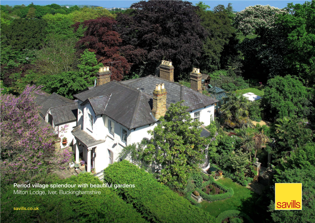 Period Village Splendour with Beautiful Gardens Milton Lodge, Iver, Buckinghamshire Savills.Co.Uk