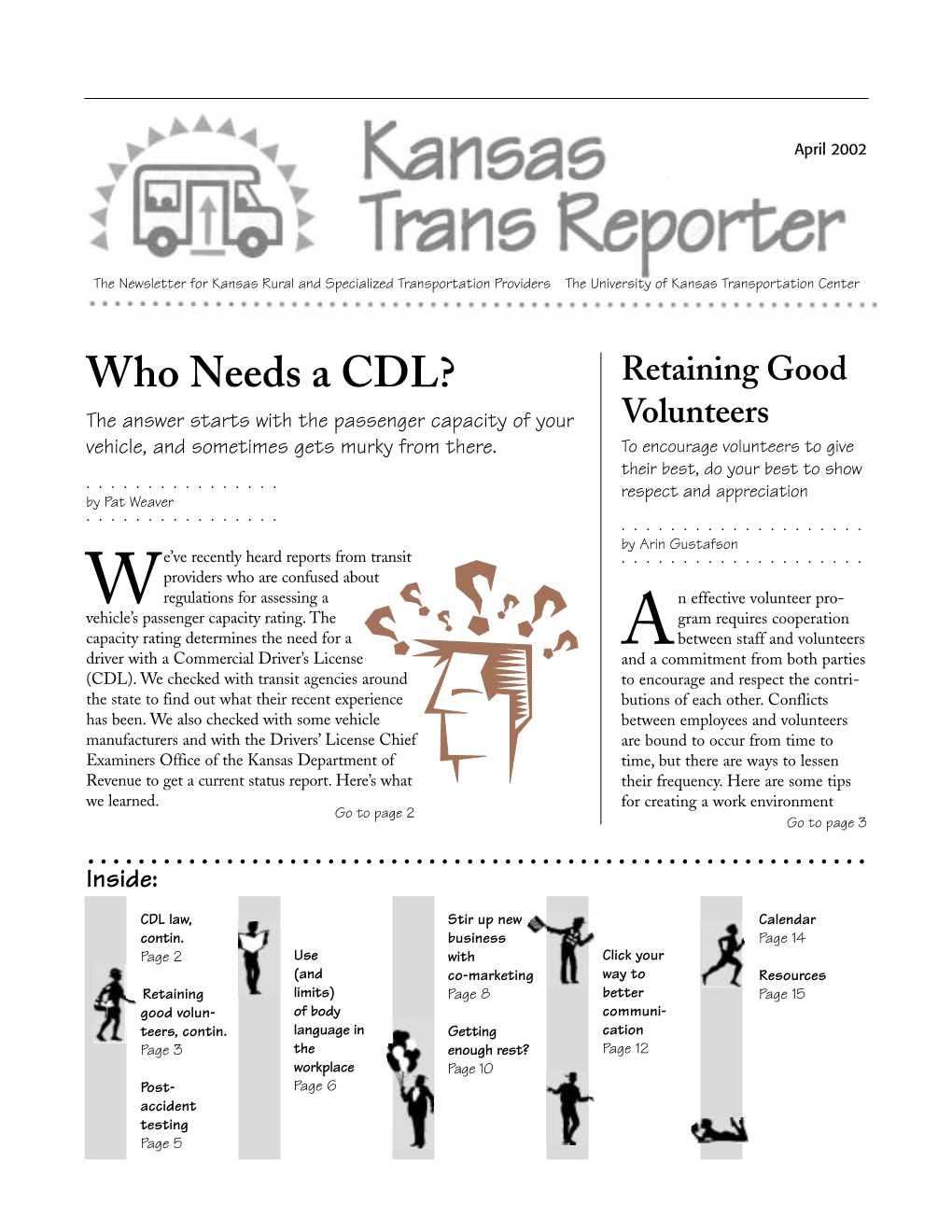 Who Needs a CDL? Retaining Good the Answer Starts with the Passenger Capacity of Your Volunteers Vehicle, and Sometimes Gets Murky from There