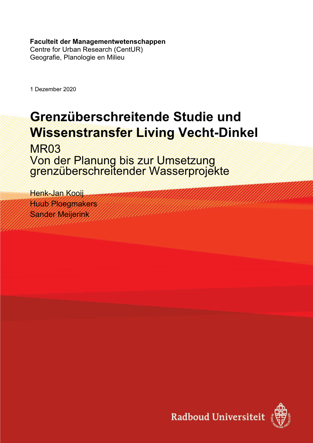 Grenzüberschreitende Studie Und Wissenstransfer Living Vecht-Dinkel MR03 Von Der Planung Bis Zur Umsetzung Grenzüberschreitender Wasserprojekte