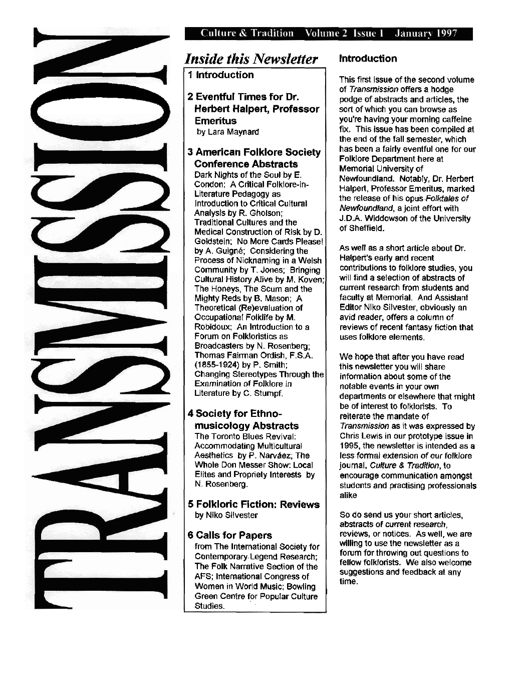 Inside This Newsletter Introduction 3 Lntroduction This Fim Issue of the Second Volume of Transmission Offers a Hodge 2 Eventhi Times for Dr