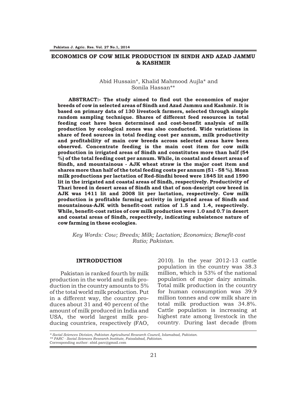 21 ECONOMICS of COW MILK PRODUCTION in SINDH and AZAD JAMMU & KASHMIR Abid Hussain*, Khalid Mahmood Aujla* and Sonila Hassan