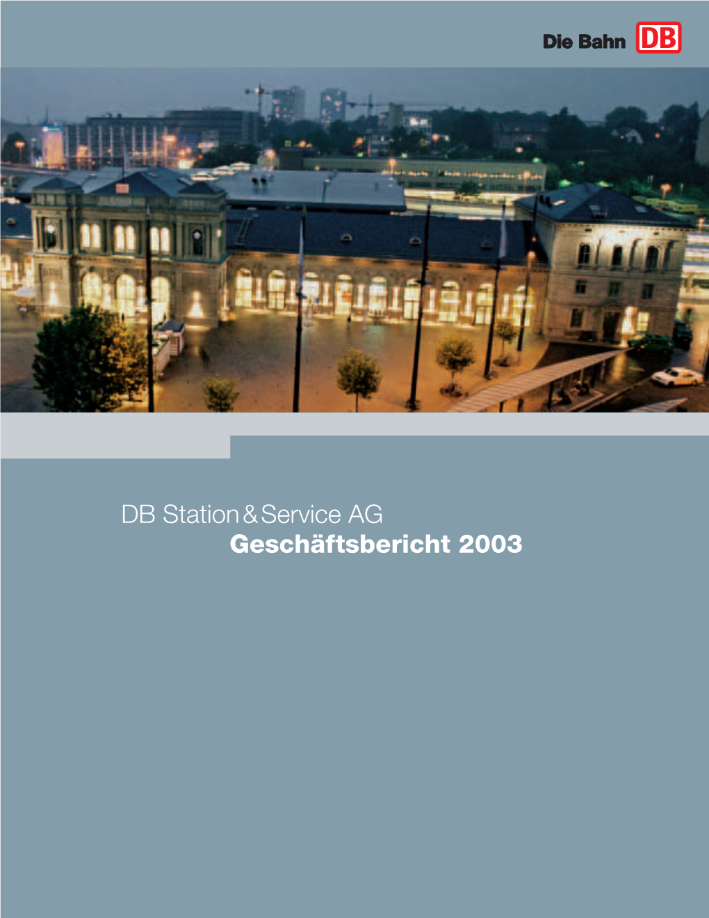 DB Station&Service AG Geschäftsbericht 2003