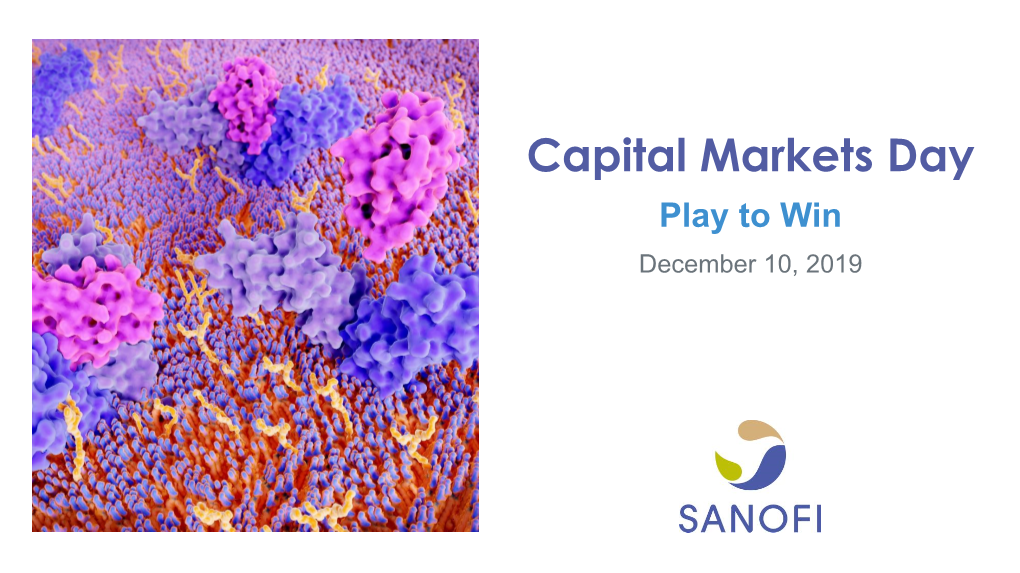 Capital Markets Day Play to Win December 10, 2019 Forward Looking Statements