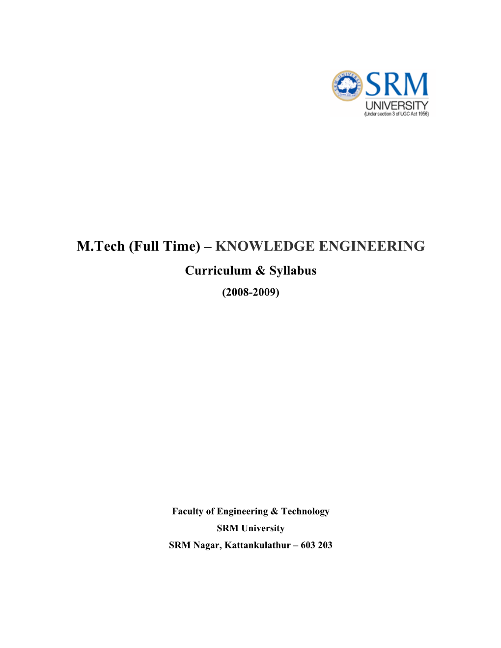 M.Tech (Full Time) – KNOWLEDGE ENGINEERING Curriculum & Syllabus (2008-2009)