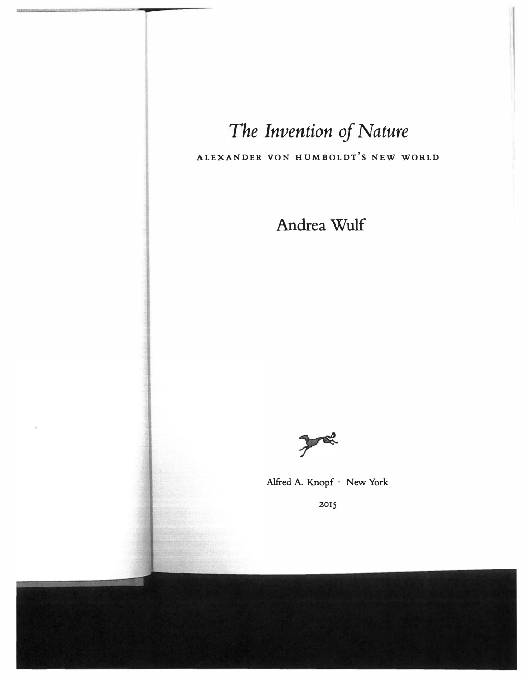 The Invention of Nature ALEXANDER VON HUMBOLDT's NEW WORLD