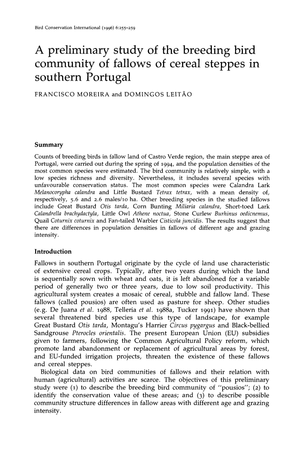 A Preliminary Study of the Breeding Bird Community of Fallows of Cereal Steppes in Southern Portugal FRANCISCO MOREIRA and DOMINGOS LEITAO