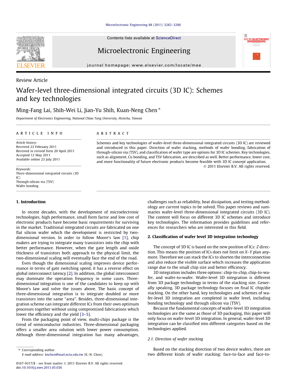 Wafer-Level Three-Dimensional Integrated Circuits (3D IC): Schemes and Key Technologies ⇑ Ming-Fang Lai, Shih-Wei Li, Jian-Yu Shih, Kuan-Neng Chen