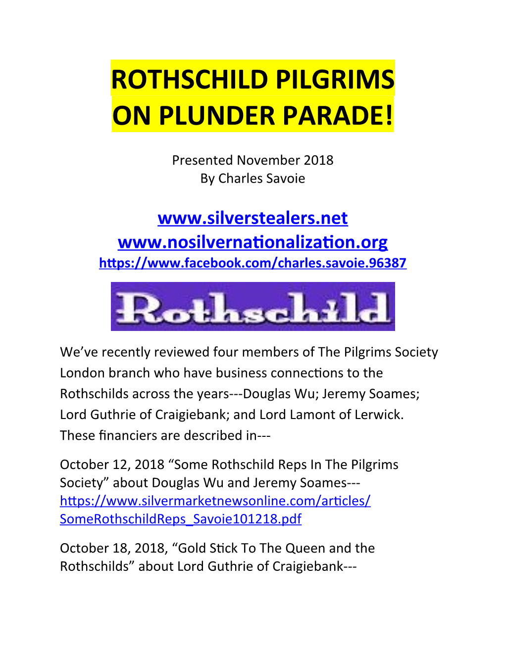 Rothschild Pilgrims on Plunder Parade!