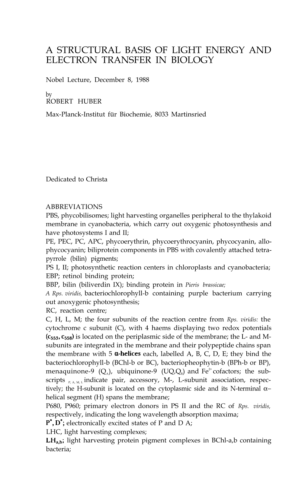 ROBERT HUBER Max-Planck-Institut Für Biochemie, 8033 Martinsried