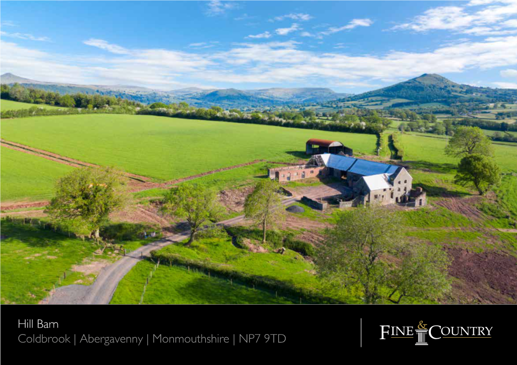 Hill Barn Coldbrook | Abergavenny | Monmouthshire | NP7 9TD Hill Barn