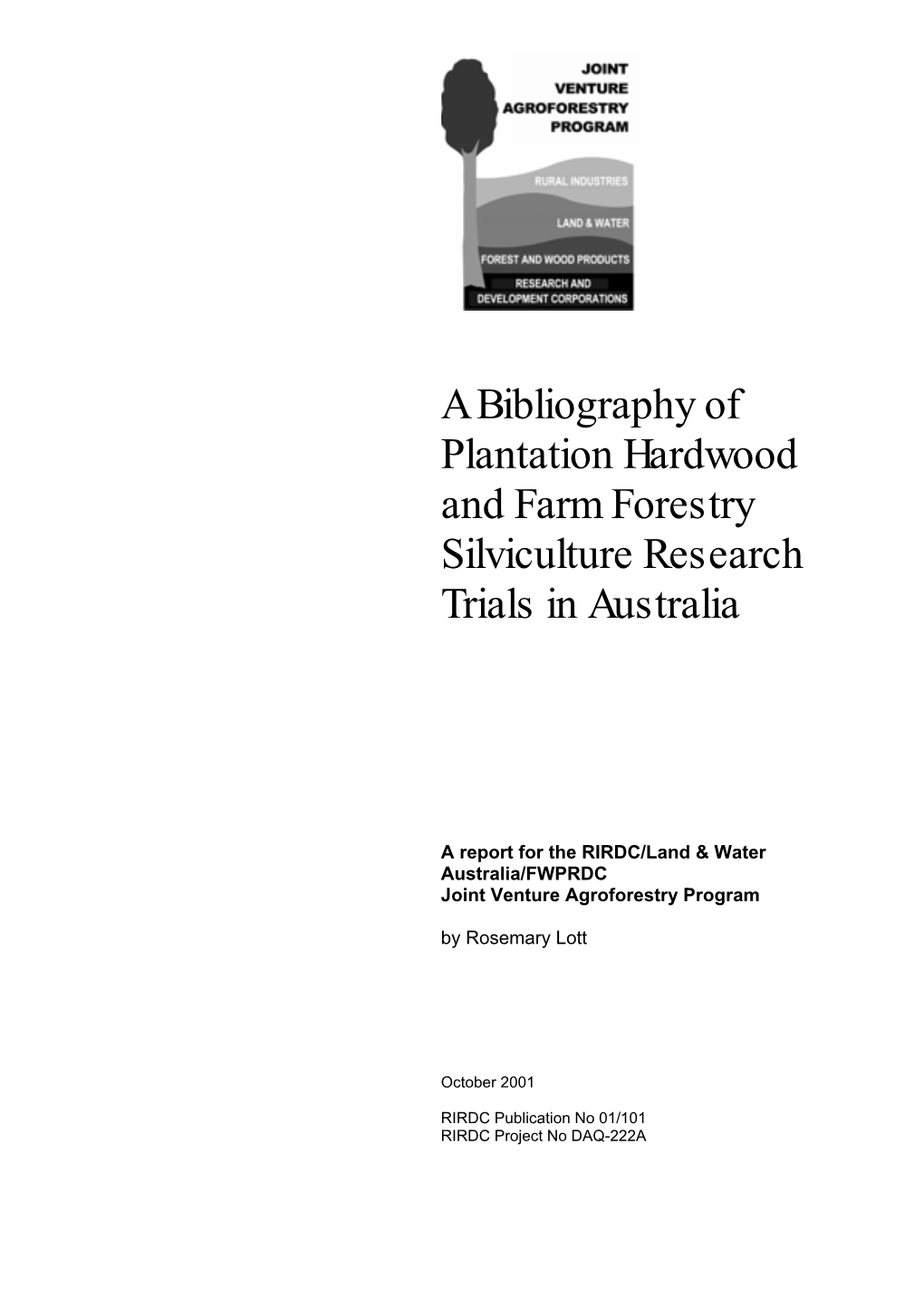 A Bibliography of Plantation Hardwood and Farm Forestry Silviculture Research Trials in Australia