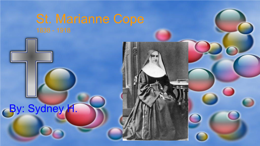 St. Marianne Cope 1838 - 1918