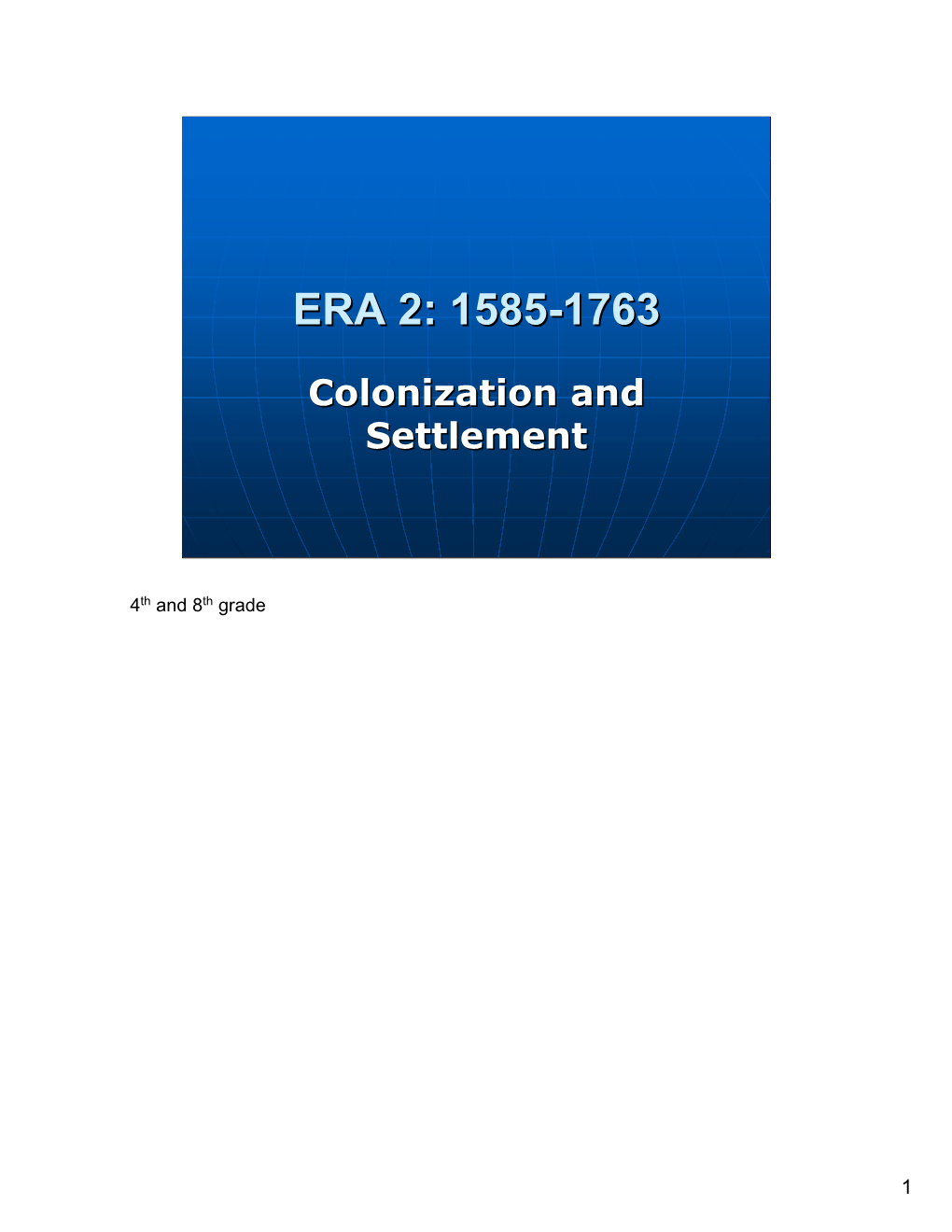 Era 2: 1585-1763