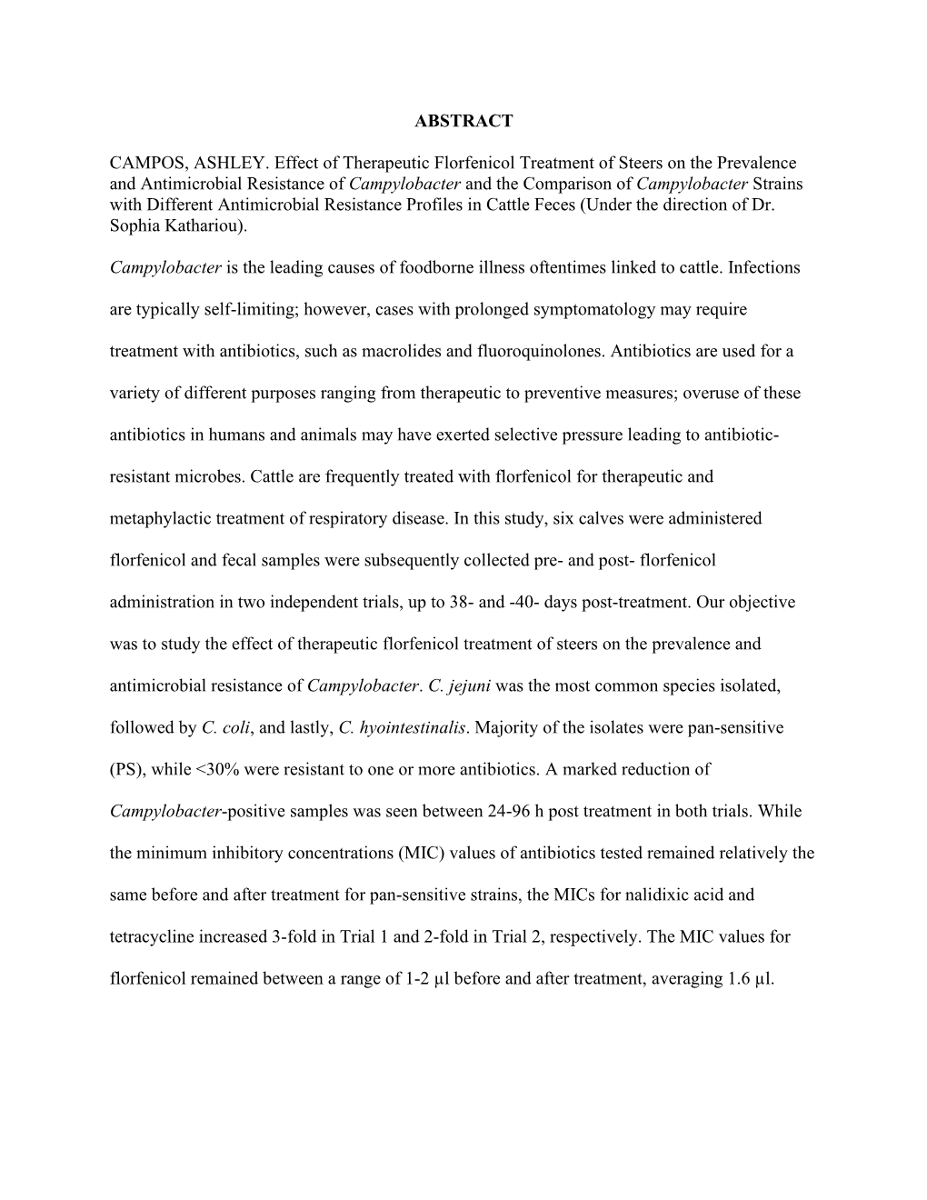 ABSTRACT CAMPOS, ASHLEY. Effect of Therapeutic Florfenicol