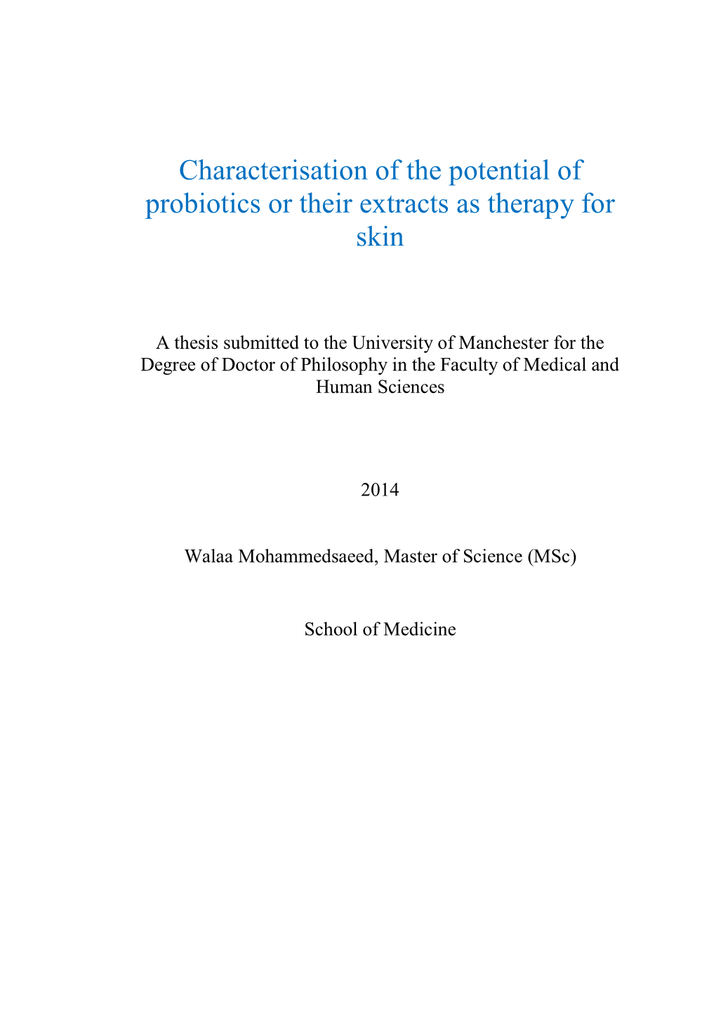 Characterisation of the Potential of Probiotics Or Their Extracts As Therapy for Skin