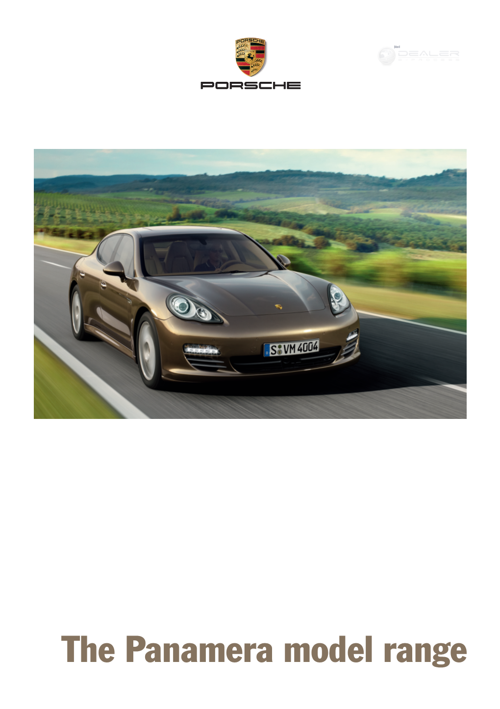 The Panamera Model Range Information Provided By: the Panamera