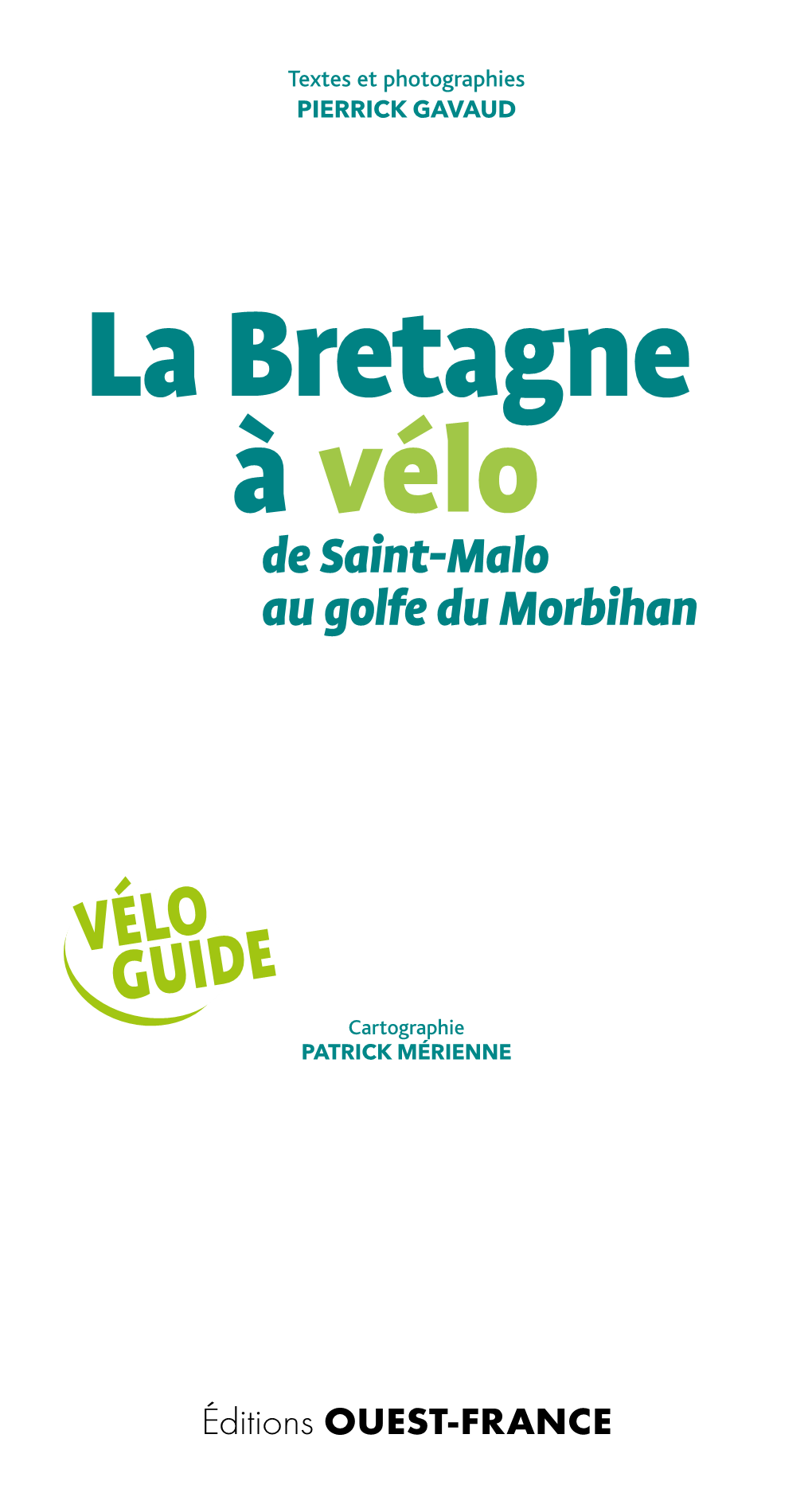 La Bretagne À Vélo De Saint-Malo Au Golfe Du Morbihan