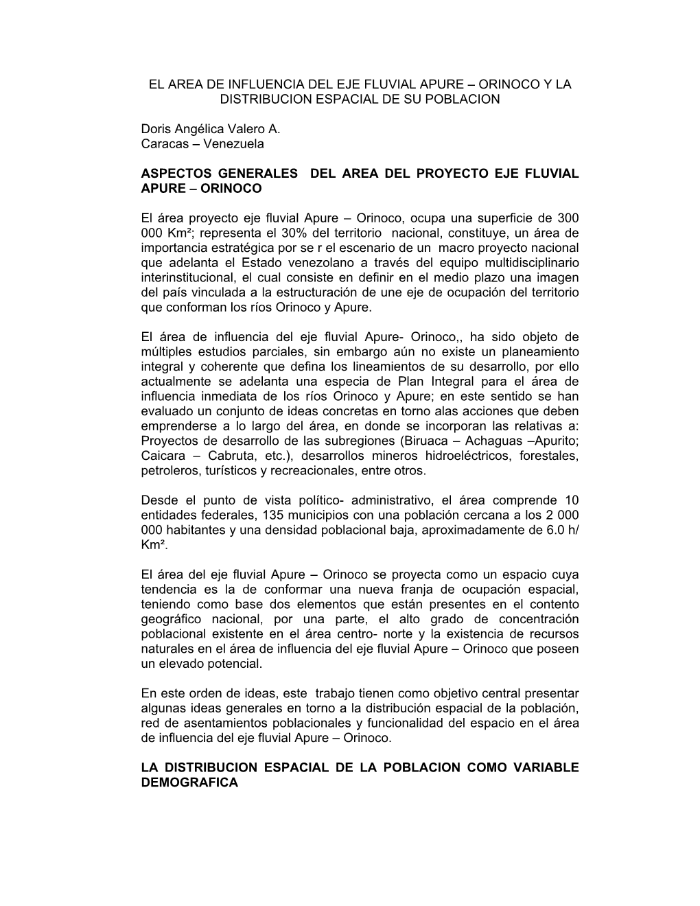 EL AREA DE INFLUENCIA DEL EJE FLUVIAL APURE – ORINOCO Y LA DISTRIBUCION ESPACIAL DE SU POBLACION Doris Angélica Valero A