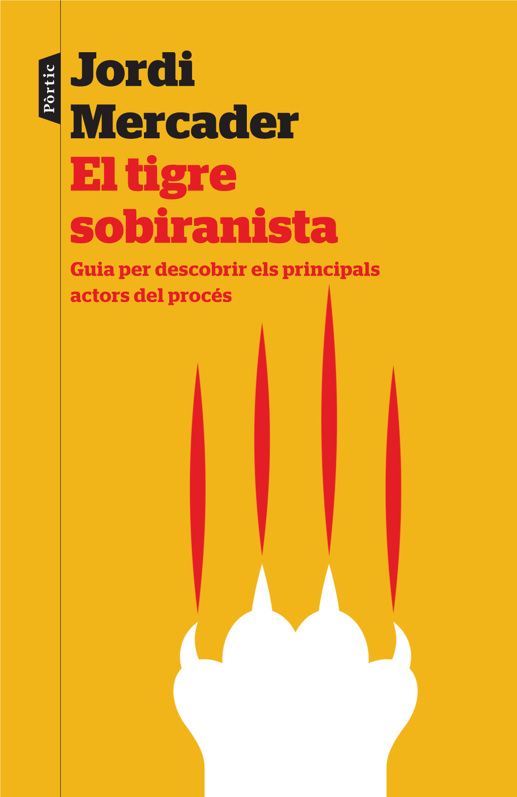 Jordi Mercader El Tigre Sobiranista Actors Del Procés Guia Perdescobrir Elsprincipals Sobiranista El Tigre Mercader Jordi