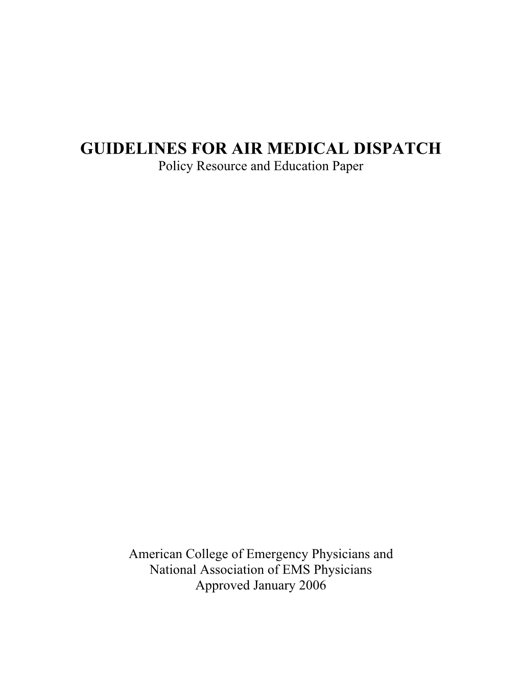 GUIDELINES for AIR MEDICAL DISPATCH Policy Resource and Education Paper