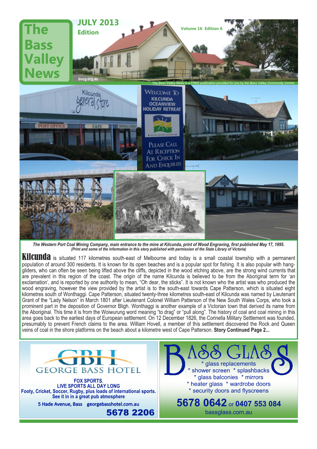 The Bass Valley News Is a FREE Publication Provided for You by the Bass Valley Community Centre