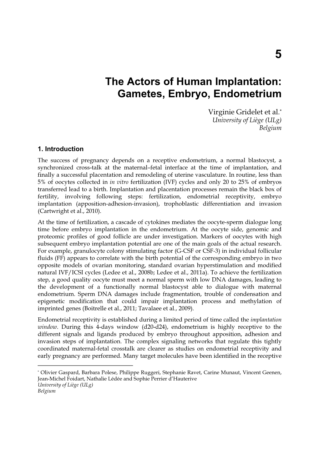 The Actors of Human Implantation: Gametes, Embryo, Endometrium