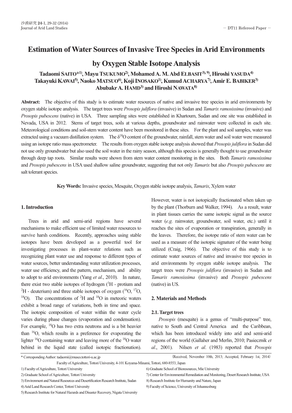 Estimation of Water Sources of Invasive Tree Species in Arid Environments by Oxygen Stable Isotope Analysis Tadaomi SAITO*1), Mayu TSUKUMO2), Mohamed A