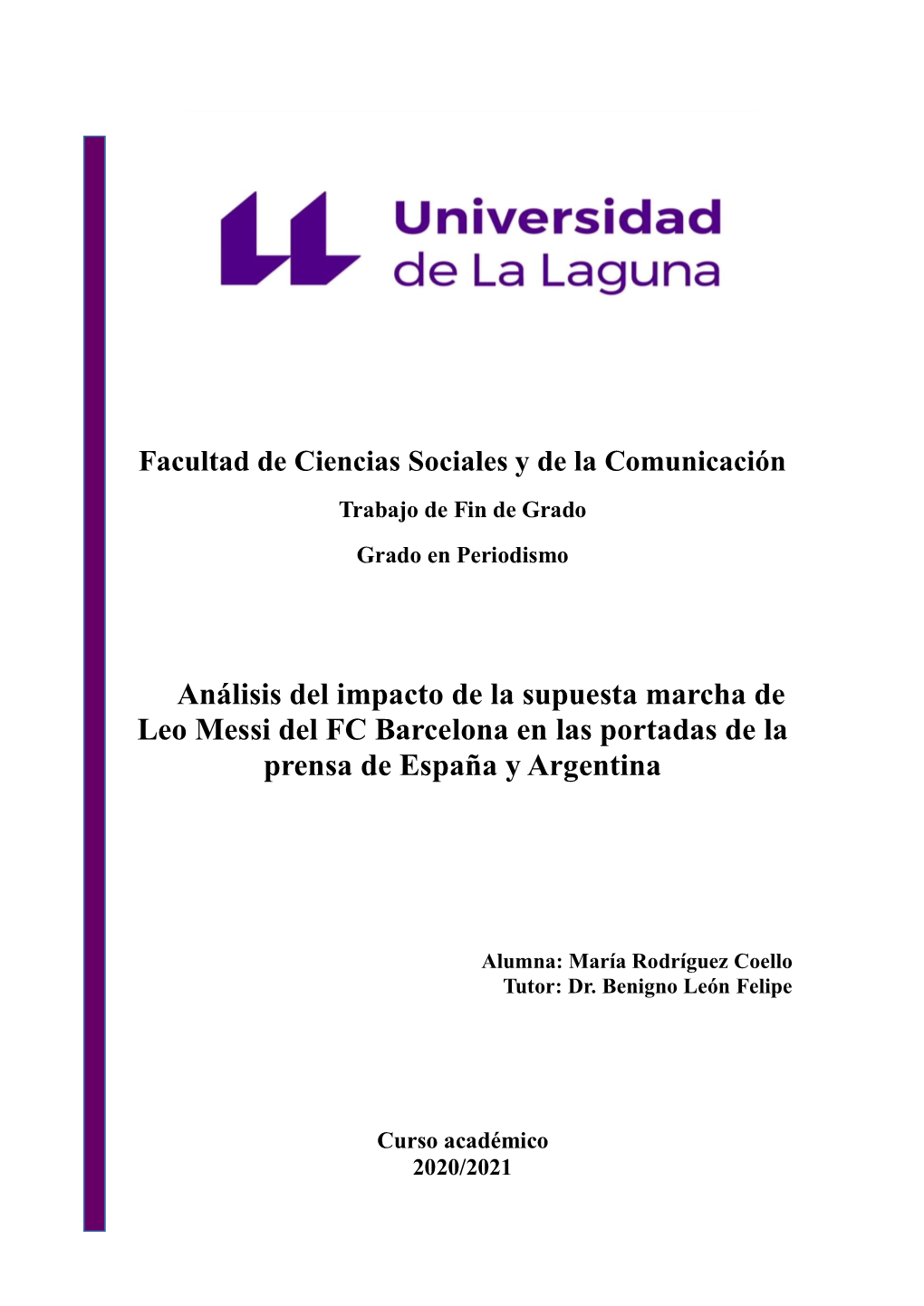 Análisis Del Impacto De La Supuesta Marcha De Leo Messi Del FC Barcelona En Las Portadas De La Prensa De España Y Argentina