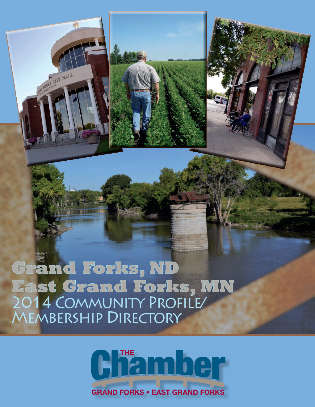 Grand Forks, ND East Grand Forks, MN 2014 Community Profile/ Membership Directory