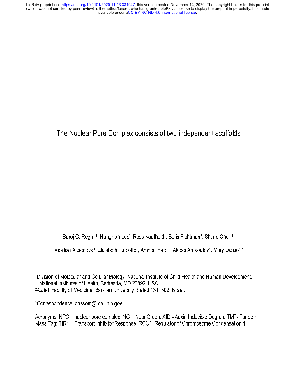 The Nuclear Pore Complex Consists of Two Independent Scaffolds