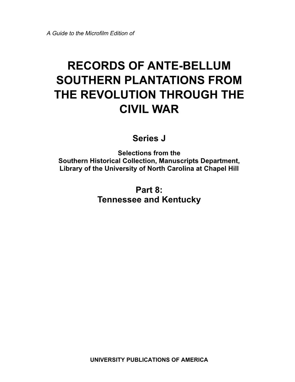 Records of Ante-Bellum Southern Plantations from the Revolution Through the Civil War