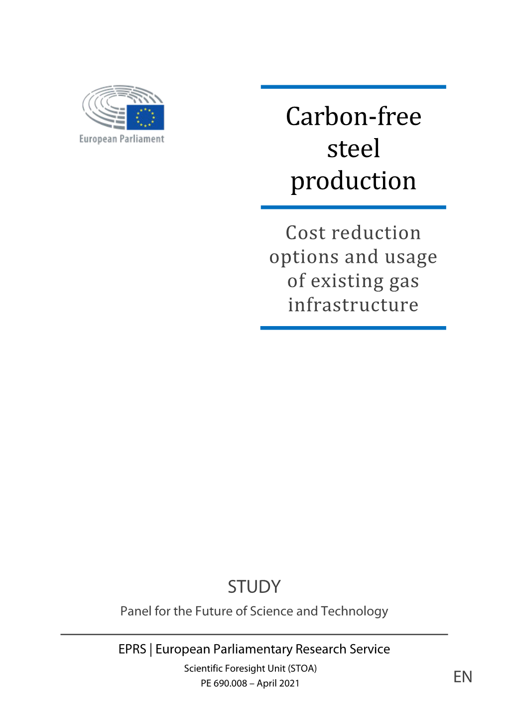 Carbon-Free Steel Production: Cost Reduction Options and Usage of Existing Gas Infrastructure