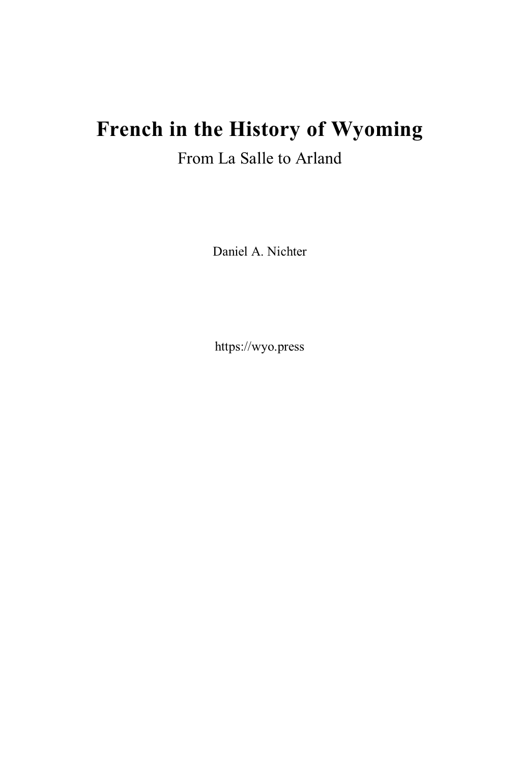 French in the History of Wyoming from La Salle to Arland