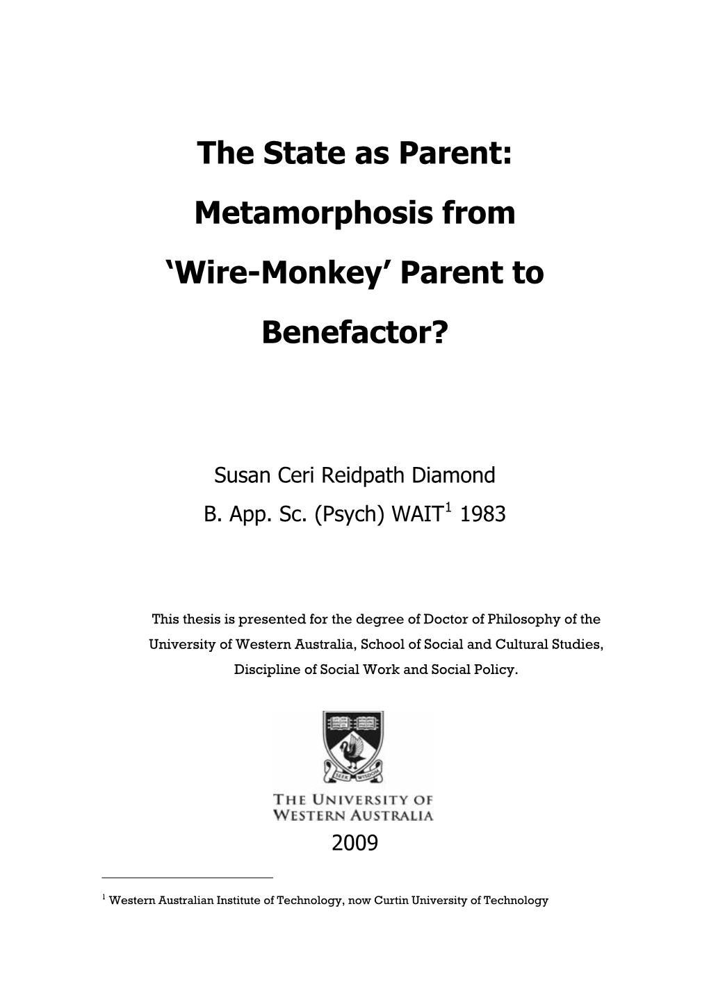 The State As Parent: Metamorphosis from 'Wire-Monkey'