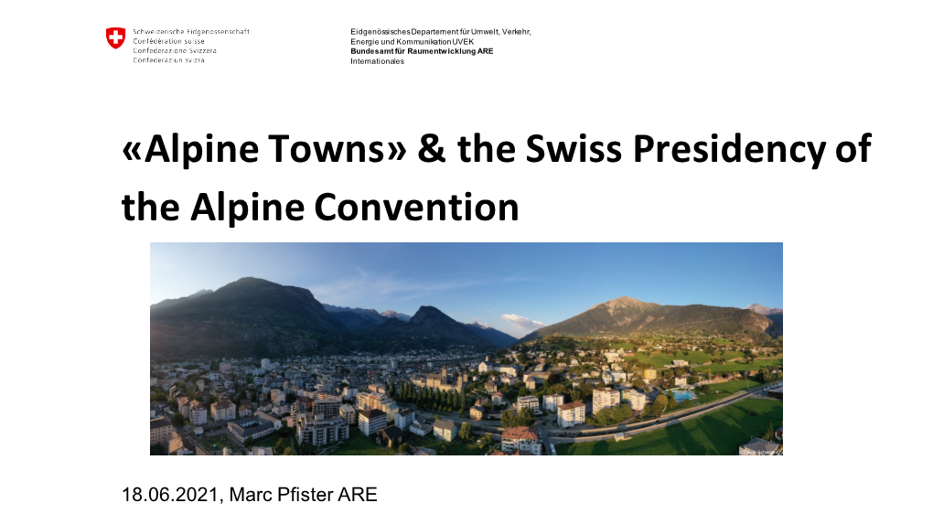 «Alpine Towns» & the Swiss Presidency of the Alpine Convention