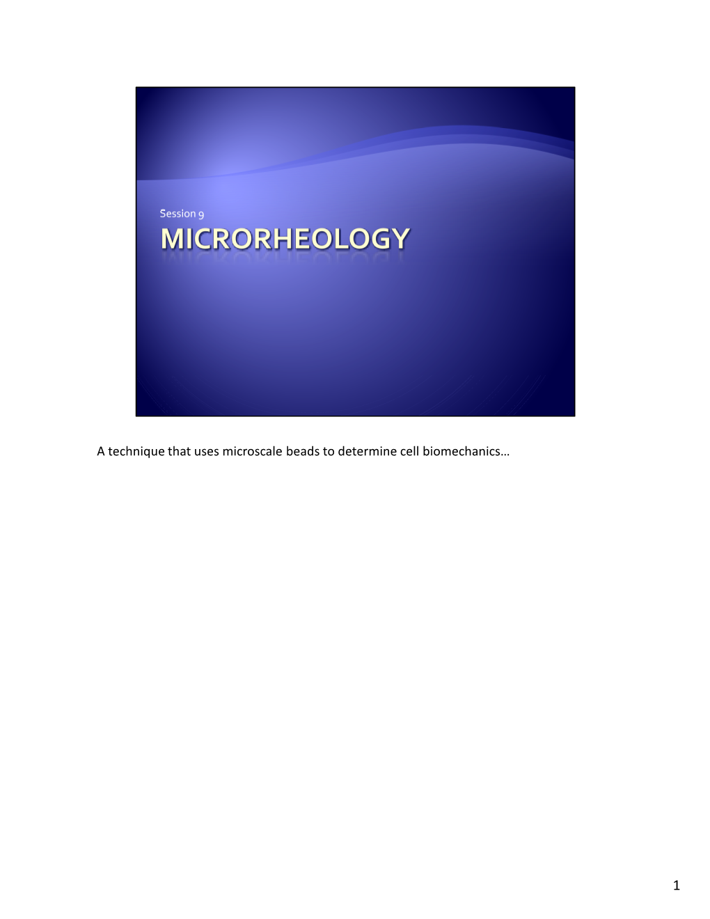 A Technique That Uses Microscale Beads to Determine Cell Biomechanics…