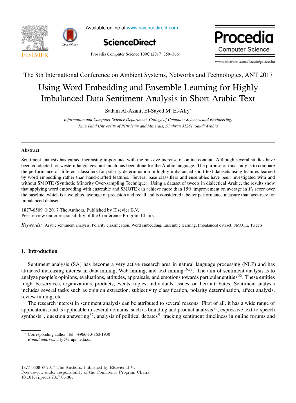 Using Word Embedding and Ensemble Learning for Highly Imbalanced Data Sentiment Analysis in Short Arabic Text Sadam Al-Azani, El-Sayed M