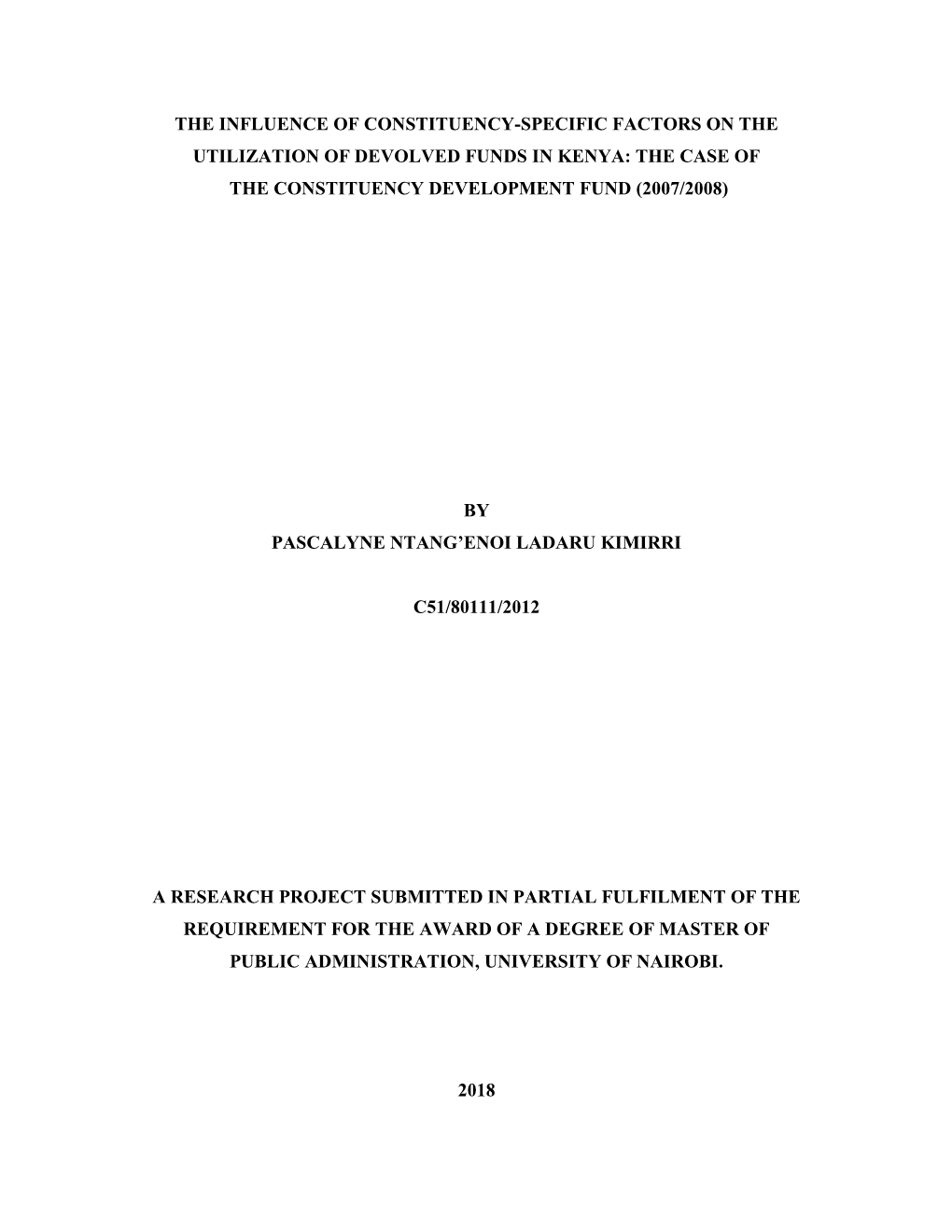 The Influence of Constituency-Specific Factors on the Utilization of Devolved Funds in Kenya: the Case of the Constituency Development Fund (2007/2008)