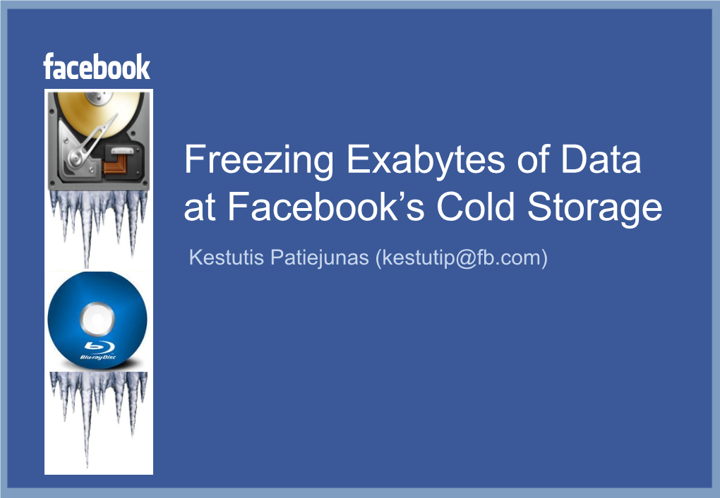Freezing Exabytes of Data at Facebook's Cold Storage