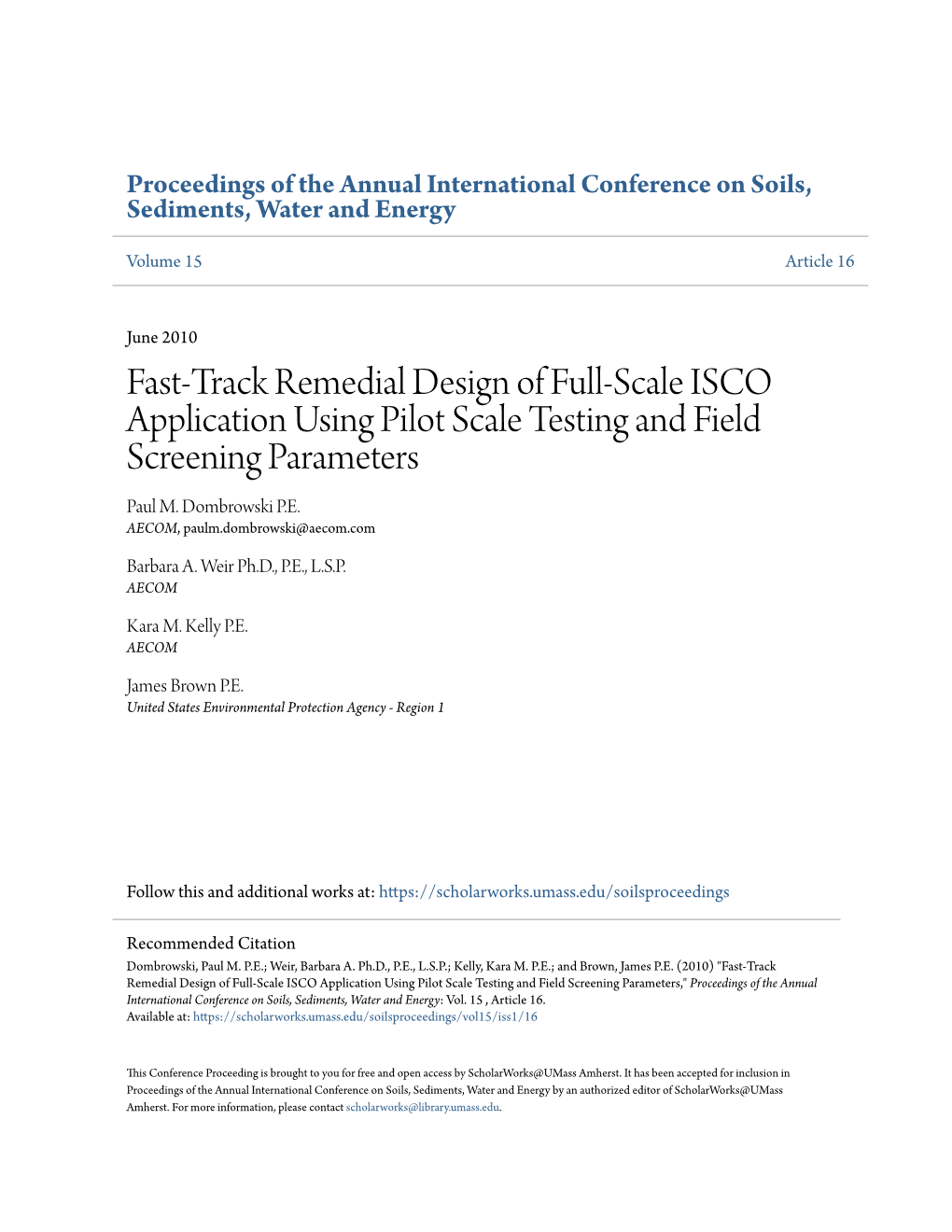 Fast-Track Remedial Design of Full-Scale ISCO Application Using Pilot Scale Testing and Field Screening Parameters Paul M